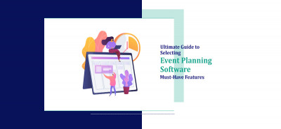 Ultimate Guide to Selecting Event Planning Software Must-Have Features